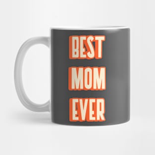 Best mom ever Mug